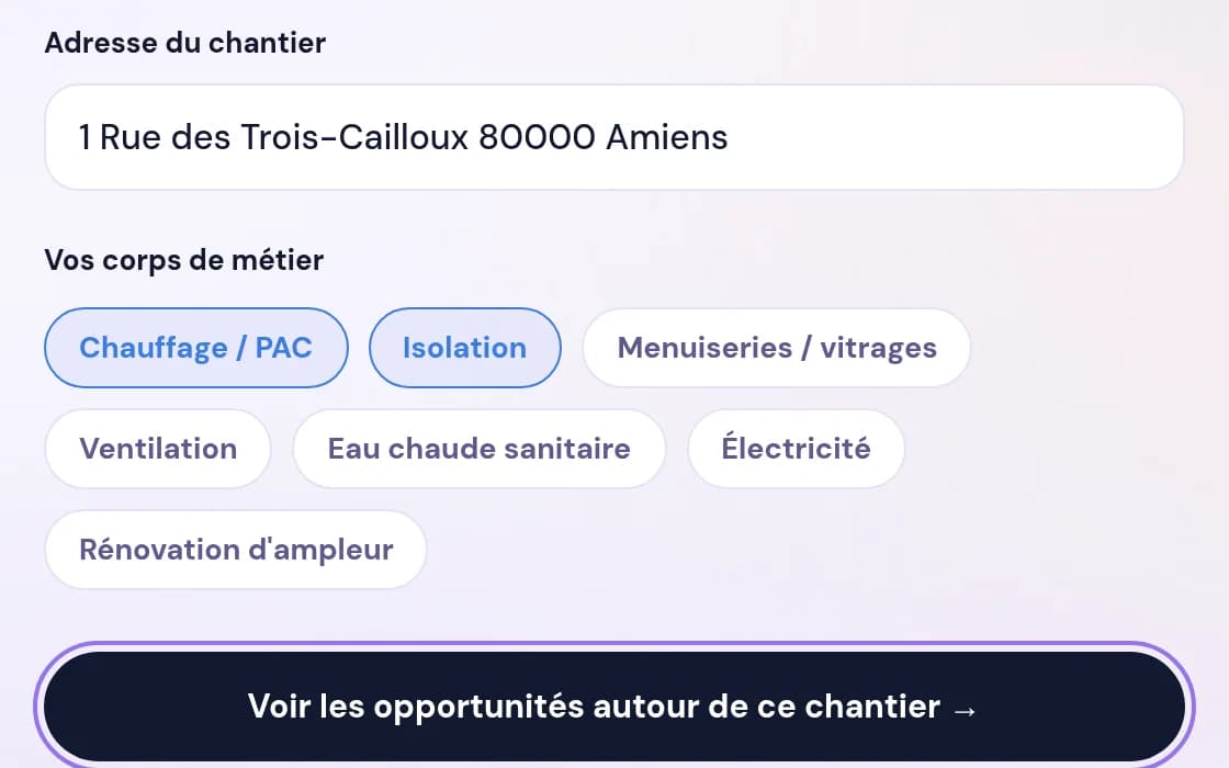 L'écran de départ du Radar : l'adresse « 1 rue des Trois-Cailloux, Amiens », les métiers Chauffage / PAC et Isolation cochés, et le bouton « Voir les opportunités autour de ce chantier ».